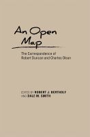 An open map : the correspondence of Robert Duncan and Charles Olson /