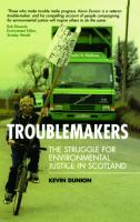 Troublemakers : The Struggle for Environmental Justice in Scotland /