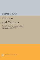 Puritans and Yankees the Winthrop dynasty of New England, 1630-1717.