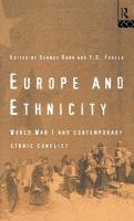 Europe and Ethnicity : The First World War and Contemporary Ethnic Conflict.