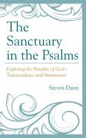 The sanctuary in the Psalms exploring the paradox of God's transcendence and immanence /