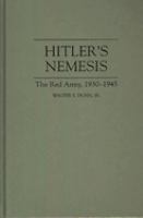 Hitler's nemesis : the Red Army, 1930-1945 /