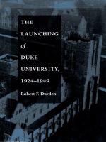 The launching of Duke University, 1924-1949 /