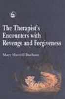 The therapist's encounters with revenge and forgiveness