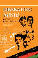 Liberating Minds, Restoring Kenyan History : Anti-Imperialist Resistance by Progressive South Asian Kenyans 1884-1965.