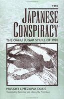The Japanese conspiracy : the Oahu sugar strike of 1920 /