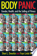 Body panic gender, health, and the selling of fitness /