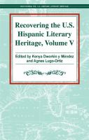 Recovering the U.S. Hispanic Literary Heritage: Volume V