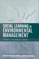 Social Learning in Environmental Management : Towards a Sustainable Future.