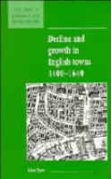 Decline and growth in English towns, 1400-1640 /