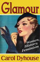 Glamour : women, history, feminism /