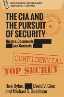 The CIA and the pursuit of security : history, documents and contexts /