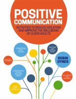 Positive Communication : Activities to Reduce Isolation and Improve the Wellbeing of Older Adults.