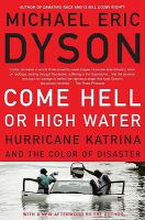 Come hell or high water Hurricane Katrina and the color of disaster /