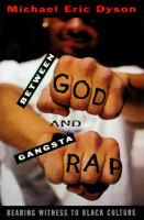 Between God and gangsta rap : bearing witness to black culture /