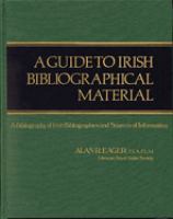 A guide to Irish bibliographical material : a bibliography of Irish bibliographies and sources of information /