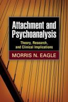 Attachment and psychoanalysis theory, research, and clinical implications /