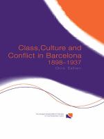 Class, Culture and Conflict in Barcelona, 1898-1937.