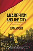 Anarchism and the city : revolution and counter-revolution in Barcelona, 1898-1937 /