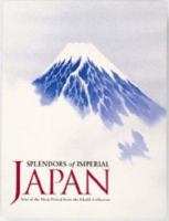 Splendors of Imperial Japan : arts of the Meiji period from the Khalili Collection /