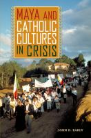 Maya and Catholic cultures in crisis