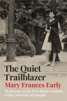 The quiet trailblazer : my journey as the first Black graduate of the University of Georgia /
