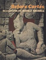 Before Cortés, sculpture of Middle America; a centennial exhibition at the Metropolitan Museum of Art from September 30, 1970 through January 3, 1971. /