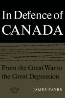 In defence of Canada : from the Great War to the Great Depression /