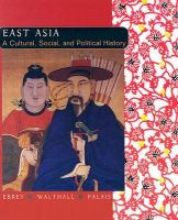 East Asia : a cultural, social, and political history /