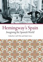 Hemingway's Spain : Imagining the Spanish World.