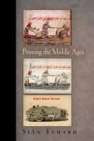 Printing the Middle Ages.