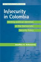 In/security in Colombia : Writing Political Identities in the Democratic Security Policy.