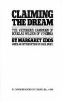 Claiming the dream : the victorious campaign of Douglas Wilder of Virginia /