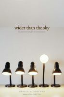 Wider Than the Sky : The Phenomenal Gift of Consciousness.