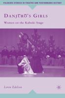 Danjūrō's girls : women on the kabuki stage /