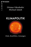 Klimapolitik: Ziele, Konflikte, Lösungen.