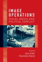 Image Operations : Visual Media and Political Conflict.