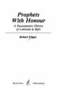 Prophets with honour : a documentary history of Lekhotla la Bafo /