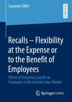 Recalls – Flexibility at the Expense or to the Benefit of Employees Effects of Temporary Layoffs on Employees in the German Labor Market /