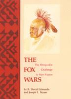 The Fox wars : the Mesquakie challenge to New France /