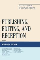 Publishing, Editing, and Reception : Essays in Honor of Donald H. Reiman.