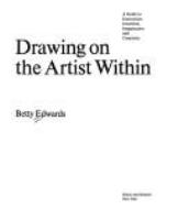 Drawing on the artist within : a guide to innovation, invention, imagination, and creativity /