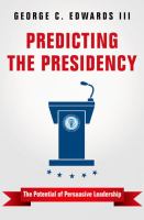 Predicting the presidency : the potential of persuasive leadership /