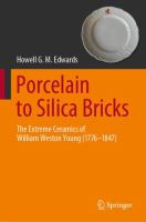 Porcelain to Silica Bricks The Extreme Ceramics of William Weston Young (1776-1847) /