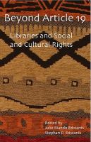Beyond Article 19 : Libraries and Social and Cultural Rights.