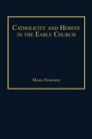 Catholicity and heresy in the early church