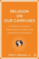 Religion on our campuses a professor's guide to communities, conflicts, and promising conversations /