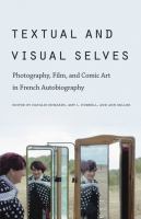 Textual and Visual Selves : Photography, Film, and Comic Art in French Autobiography.