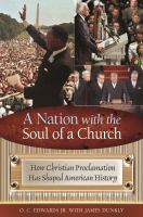 A nation with the soul of a church : how Christian proclamation has shaped American history /