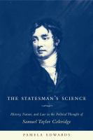 The statesman's science : history, nature, and law in the political thought of Samuel Taylor Coleridge /